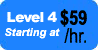 Level 4 $59/hr.